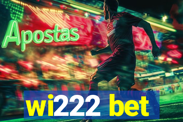 wi222 bet